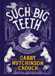 Image for Such Big Teeth