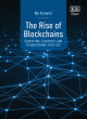 Image for The rise of blockchains  : disrupting economies and transforming societies