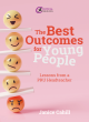 Image for The best outcomes for young people  : lessons from a PRU headteacher