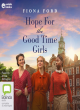 Image for Hope for the Good Time Girls