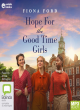 Image for Hope for the Good Time Girls