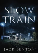 Image for Slow train