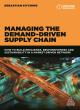 Image for Managing the demand-driven supply chain  : how to build resilience, responsiveness and sustainability in a market-driven network