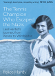 Image for The tennis champion who escaped the Nazis  : Liesl Herbst&#39;s journey, from Vienna to Wimbledon