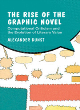 Image for The rise of the graphic novel  : computational criticism and the evolution of literary value