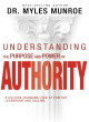 Image for Understanding the purpose and power of authority  : a culture-changing look at positive leadership and calling