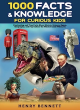 Image for 1000 facts &amp; knowledge for curious kids  : fascinating and true facts about history, science, space, geography, and pop culture the whole family will love