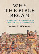 Image for Why the Bible began  : an alternative history of scripture and its origins