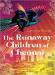 The runaway children of Chennai - Boxall, Caroline
