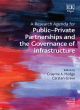 Image for A Research Agenda for Public–Private Partnerships and the Governance of Infrastructure