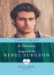 Image for Tempted By The Rebel Surgeon