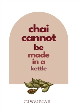 Image for Chai cannot be made in a kettle  : poems of diaspora and belonging