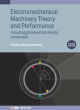 Image for Electromechanical machinery theory and performance  : including photovoltaic energy conversion