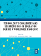 Image for Technology&#39;s challenges and solutions in K-16 education during a worldwide pandemic