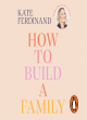 Image for How to build a family