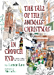 Image for The tale of the animals&#39; Christmas in Crouch End  : a fable for children and their parents