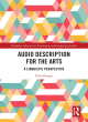 Image for Audio description for the arts  : a linguistic perspective