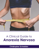 Image for A Clinical Guide to Anorexia Nervosa