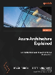 Image for Azure architecture explained  : a comprehensive guide to building effective cloud solutions