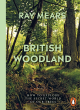 Image for British woodland  : how to explore the secret world of our trees
