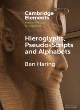 Image for Hieroglyphs, pseudo-scripts and alphabets  : their use and reception in ancient Egypt and neighbouring regions