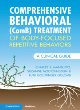 Image for Comprehensive behavioral (ComB) treatment of body-focused repetitive behaviors  : a clinical guide
