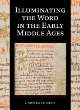 Image for Illuminating the word in the early Middle Ages