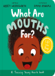 Image for What Are Mouths For? Board Book