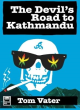 Image for The devil&#39;s road to Kathmandu