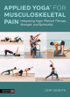 Image for Applied yoga for musculoskeletal pain  : integrating yoga, physical therapy, strength, and spirituality