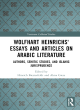 Image for Wolfhart Heinrichs&#39; essays and articles on Arabic literature  : authors, Semitic studies, and Islamic jurisprudence