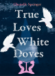 Image for True loves white doves
