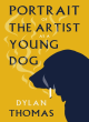 Image for Portrait of the Artist as a Young Dog