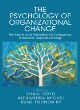 Image for The psychology of organizational change  : new insights on the antecedents and consequences on the individual&#39;s responses to change