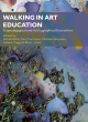 Image for Walking in art education  : ecopedagogical and a/r/tographical encounters