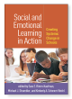 Image for Social and emotional learning in action  : creating systemic change in schools
