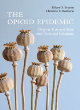 Image for The opioid epidemic  : origins, current state and potential solutions