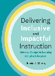 Image for Delivering inclusive and impactful instruction  : universal design for learning in higher education