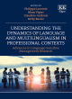 Image for Understanding the dynamics of language and multilingualism in professional contexts  : advances in language-sensitive management research