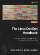 Image for The Linux DevOps handbook  : a comprehensive guide to help you navigate the right Linux distribution, through AWS public cloud and avoid pitfalls