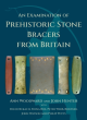 Image for An Examination of Prehistoric Stone Bracers from Britain