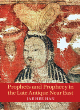 Image for Prophets and prophecy in the late antique Near East