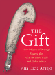 Image for The gift  : how objects of prestige shaped the Atlantic slave trade and colonialism