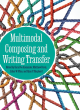 Image for Multimodal composing and writing transfer