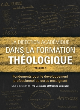 Image for La direction academique dans la formation theologique, volume 3