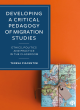 Image for Developing a critical pedagogy of migration studies  : ethics, politics and practice in the classroom
