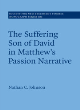 Image for The suffering son of David in Matthew&#39;s passion narrative