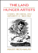 Image for The land of the hunger artists  : science, spectacle, and authority, c. 1880-1922