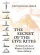 Image for The secret of the Five Rites  : in search of a lost Western tradition of inner alchemy