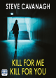 Image for Kill For Me Kill For You